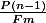 \frac{P(n-1)}{Fm}
